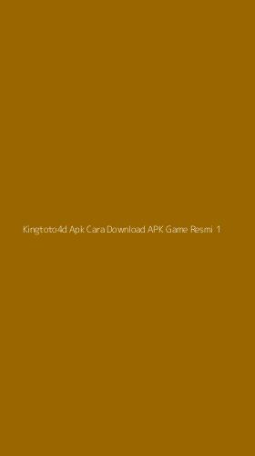 Tampilan Antarmuka Aplikasi Kingtoto4d Apk Cara Download Apk Game Resmi - 1
