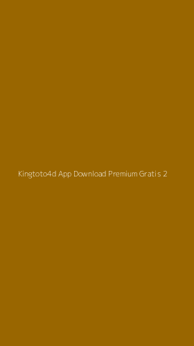 Tampilan Antarmuka Aplikasi Kingtoto4d App Download Premium Gratis - 2