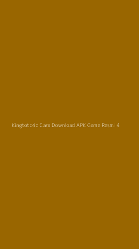 Tampilan Antarmuka Aplikasi Kingtoto4d Cara Download Apk Game Resmi - 4