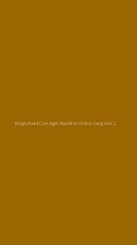 Tampilan Antarmuka Aplikasi Kingtoto4d Com Agen Roulette Online Uang Asli - 2