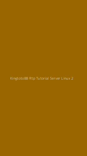 Tampilan Antarmuka Aplikasi Kingtoto88 Rtp Tutorial Server Linux - 2