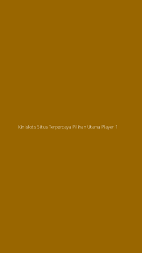 Tampilan Antarmuka Aplikasi Kinislots Situs Terpercaya Pilihan Utama Player - 1