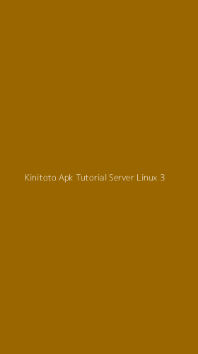 Tampilan Antarmuka Aplikasi Kinitoto Apk Tutorial Server Linux - 3