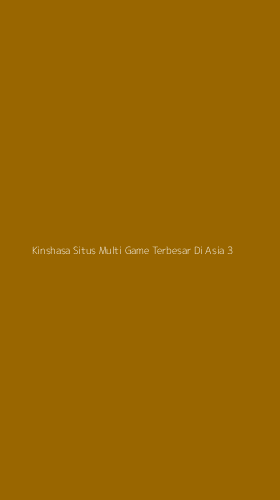 Tampilan Antarmuka Aplikasi Kinshasa Situs Multi Game Terbesar Di Asia - 3