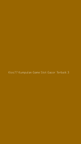 Tampilan Antarmuka Aplikasi Kios77 Kumpulan Game Slot Gacor Terbaik - 3