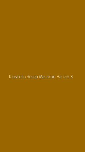 Tampilan Antarmuka Aplikasi Kiostoto Resep Masakan Harian - 3