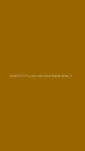Tampilan Antarmuka Aplikasi Kitaslot777 Login Apk Mod Bebas Iklan - 3
