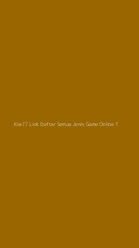Tampilan Antarmuka Aplikasi Kiw77 Link Daftar Semua Jenis Game Online - 1
