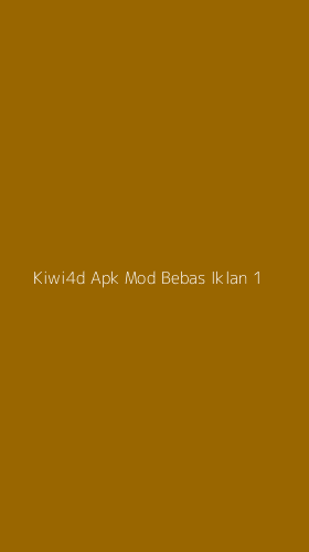 Tampilan Antarmuka Aplikasi Kiwi4d Apk Mod Bebas Iklan - 1