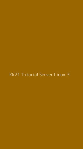 Tampilan Antarmuka Aplikasi Kk21 Tutorial Server Linux - 3