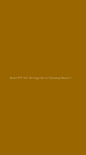 Tampilan Antarmuka Aplikasi Kkslot Rtp Slot Tertinggi Hari Ini Gampang Maxwin - 1
