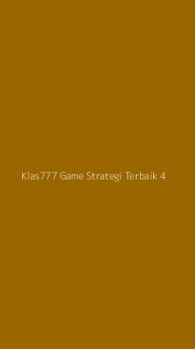 Tampilan Antarmuka Aplikasi Klas777 Game Strategi Terbaik - 4