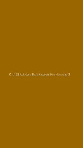 Tampilan Antarmuka Aplikasi Klik128 Apk Cara Baca Pasaran Bola Handicap - 3