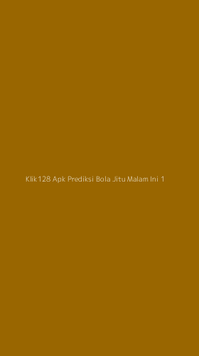 Tampilan Antarmuka Aplikasi Klik128 Apk Prediksi Bola Jitu Malam Ini - 1