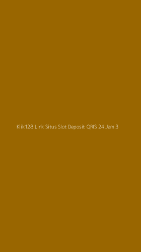 Tampilan Antarmuka Aplikasi Klik128 Link Situs Slot Deposit Qris 24 Jam - 3