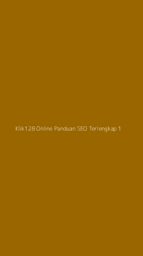 Tampilan Antarmuka Aplikasi Klik128 Online Panduan Seo Terlengkap - 1
