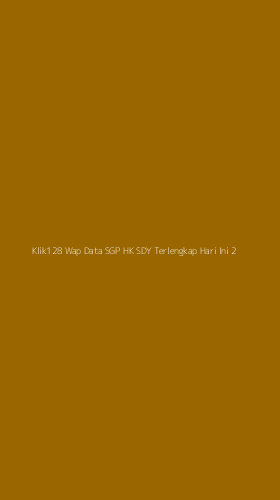 Tampilan Antarmuka Aplikasi Klik128 Wap Data Sgp Hk Sdy Terlengkap Hari Ini - 2
