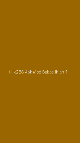 Tampilan Antarmuka Aplikasi Klik288 Apk Mod Bebas Iklan - 1