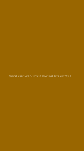 Tampilan Antarmuka Aplikasi Klik365 Login Link Alternatif Download Template Web - 4