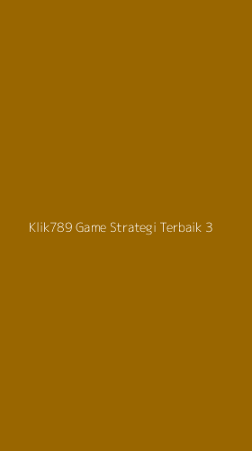 Tampilan Antarmuka Aplikasi Klik789 Game Strategi Terbaik - 3
