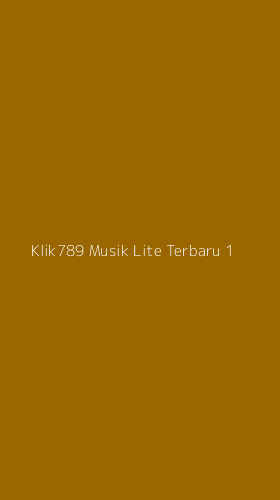 Tampilan Antarmuka Aplikasi Klik789 Musik Lite Terbaru - 1