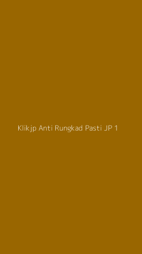 Tampilan Antarmuka Aplikasi Klikjp Anti Rungkad Pasti Jp - 1