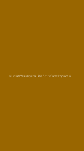 Tampilan Antarmuka Aplikasi Klikslot88 Kumpulan Link Situs Game Populer - 4