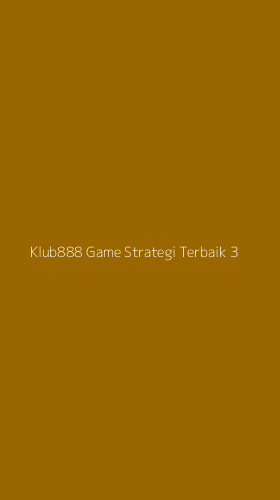 Tampilan Antarmuka Aplikasi Klub888 Game Strategi Terbaik - 3