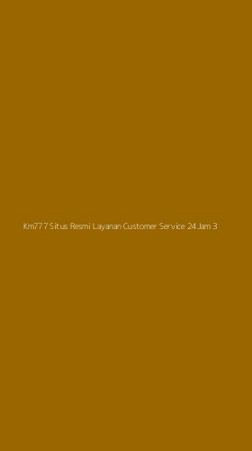 Tampilan Antarmuka Aplikasi Km777 Situs Resmi Layanan Customer Service 24jam - 3