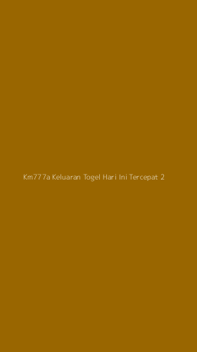 Tampilan Antarmuka Aplikasi Km777a Keluaran Togel Hari Ini Tercepat - 2