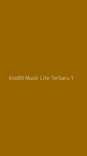 Tampilan Antarmuka Aplikasi Kno89 Musik Lite Terbaru - 1