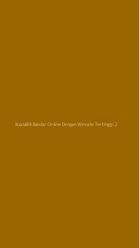 Tampilan Antarmuka Aplikasi Koala89 Bandar Online Dengan Winrate Tertinggi - 2