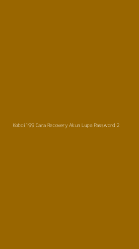Tampilan Antarmuka Aplikasi Koboi199 Cara Recovery Akun Lupa Password - 2