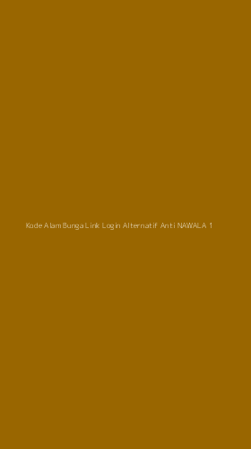 Tampilan Antarmuka Aplikasi Kode Alam Bunga Link Login Alternatif Anti Nawala - 1
