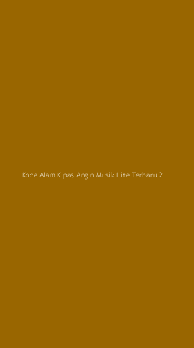 Tampilan Antarmuka Aplikasi Kode Alam Kipas Angin Musik Lite Terbaru - 2