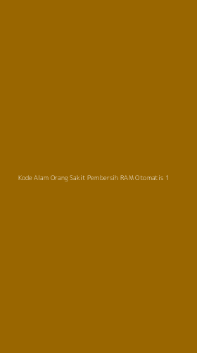 Tampilan Antarmuka Aplikasi Kode Alam Orang Sakit Pembersih Ram Otomatis - 1