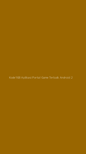 Tampilan Antarmuka Aplikasi Kode168 Aplikasi Portal Game Terbaik Android - 2