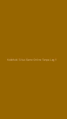 Tampilan Antarmuka Aplikasi Kodehoki Situs Game Online Tanpa Lag - 1