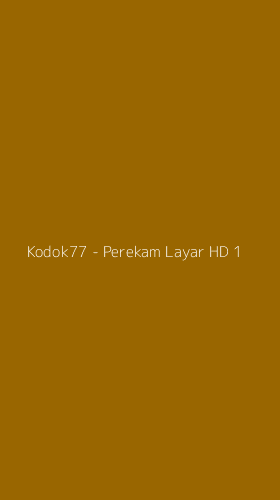 Tampilan Antarmuka Aplikasi Kodok77 - Perekam Layar HD - 1