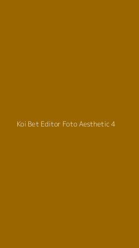 Tampilan Antarmuka Aplikasi Koi Bet Editor Foto Aesthetic - 4