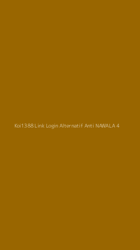 Tampilan Antarmuka Aplikasi Koi1388 Link Login Alternatif Anti Nawala - 4