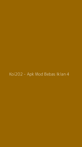 Tampilan Antarmuka Aplikasi Koi202 - Apk Mod Bebas Iklan - 4