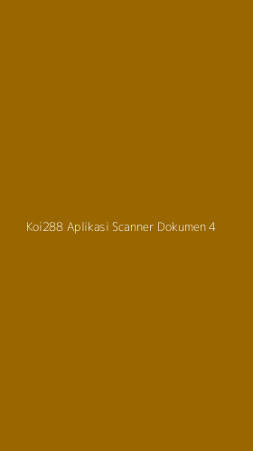Tampilan Antarmuka Aplikasi Koi288 Aplikasi Scanner Dokumen - 4