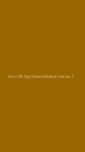 Tampilan Antarmuka Aplikasi Koin138 App Resep Masakan Harian - 3