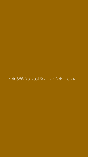 Tampilan Antarmuka Aplikasi Koin366 Aplikasi Scanner Dokumen - 4