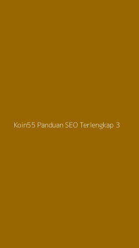 Tampilan Antarmuka Aplikasi Koin55 Panduan Seo Terlengkap - 3