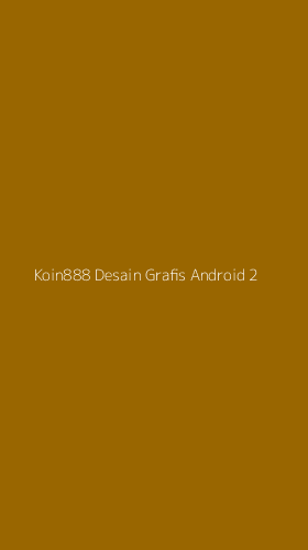 Tampilan Antarmuka Aplikasi Koin888 Desain Grafis Android - 2