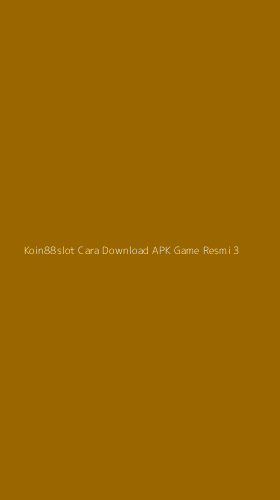Tampilan Antarmuka Aplikasi Koin88slot Cara Download Apk Game Resmi - 3