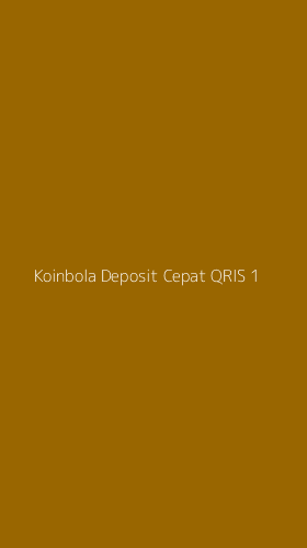 Tampilan Antarmuka Aplikasi Koinbola Deposit Cepat Qris - 1