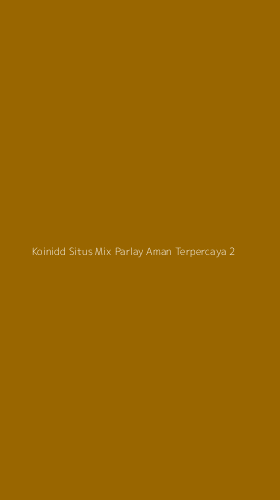 Tampilan Antarmuka Aplikasi Koinidd Situs Mix Parlay Aman Terpercaya - 2